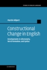 Image for Constructional Change in English: Developments in Allomorphy, Word Formation, and Syntax