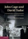 Image for John Cage and David Tudor: Correspondence on Interpretation and Performance