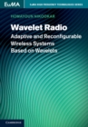 Image for Wavelet Radio: Adaptive and Reconfigurable Wireless Systems Based on Wavelets
