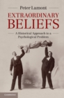 Image for Extraordinary Beliefs: A Historical Approach to a Psychological Problem