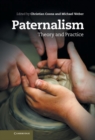 Image for Paternalism: Theory and Practice