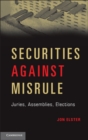 Image for Securities against Misrule: Juries, Assemblies, Elections