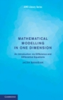 Image for Mathematical Modelling in One Dimension: An Introduction via Difference and Differential Equations : 5