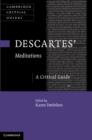Image for Descartes&#39; Meditations: a critical guide