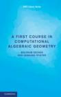 Image for A First course in computational algebraic geometry