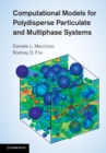 Image for Computational Models for Polydisperse Particulate and Multiphase Systems