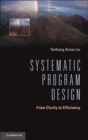 Image for Systematic Program Design: From Clarity to Efficiency