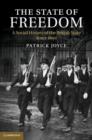 Image for The state of freedom: a social history of the British state since 1800