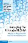 Image for Managing the critically ill child: a guide for anaesthetists and emergency physicians