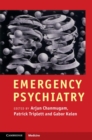 Image for Emergency psychiatry [electronic resource] /  edited by Arjun Chanmugam, Patrick Triplett, Gabor Kelen. 