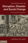 Image for The sociology of disruption, disaster and social change: punctuated cooperation