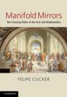 Image for Manifold mirrors: the crossing paths of the arts and mathematics