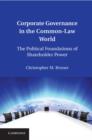 Image for Corporate governance in the common-law world: the political foundations of shareholder power