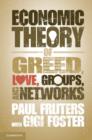 Image for An economic theory of greed, love, groups, and networks