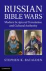Image for Russian Bible wars: modern scriptural translation and cultural authority
