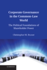 Image for Corporate Governance in the Common-Law World: The Political Foundations of Shareholder Power