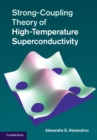 Image for Strong-Coupling Theory of High-Temperature Superconductivity