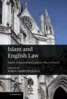 Image for Islam and English Law: Rights, Responsibilities and the Place of Shari&#39;a