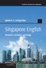 Image for Singapore English: Structure, Variation, and Usage