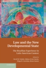Image for Law and the New Developmental State: The Brazilian Experience in Latin American Context