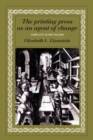 Image for The printing press as an agent of change [electronic resource] :  communications and cultural transformations in early-modern Europe Volumes I and II /  Elizabeth L. Eisenstein. 
