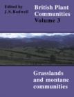 Image for British Plant Communities: Volume 3, Grasslands and Montane Communities : Vol. 3,