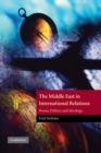 Image for Middle East in International Relations: Power, Politics and Ideology : 4