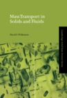 Image for Mass Transport in Solids and Fluids