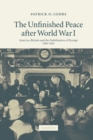 Image for Unfinished Peace After World War I: America, Britain and the Stabilisation of Europe, 1919-1932