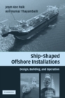 Image for Ship-shaped Offshore Installations: Design, Building, and Operation