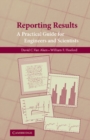 Image for Reporting Results: A Practical Guide for Engineers and Scientists