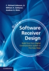 Image for Software Receiver Design: Build your Own Digital Communication System in Five Easy Steps