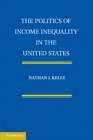 Image for The politics of income inequality in the United States