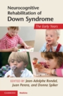 Image for Neurocognitive rehabilitation of Down syndrome  : early years