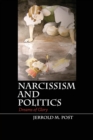 Image for Narcissism and politics  : dreams of glory