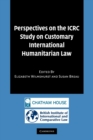 Image for Perspectives on the ICRC Study on Customary International Humanitarian Law