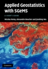 Image for Applied Geostatistics with SGeMS : A User&#39;s Guide
