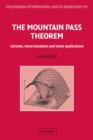 Image for The mountain pass theorem  : variants, generalizations and some applications