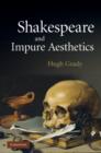 Image for Shakespeare and Impure Aesthetics