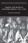 Image for Famine and death in occupied Greece, 1941-1944