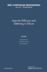 Image for Impurity Diffusion and Gettering in Silicon: Volume 36