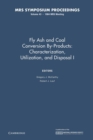 Image for Fly Ash and Coal Conversion By-Products: Characterization, Utilization, and Disposal I: Volume 43