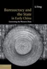 Image for Bureaucracy and the State in Early China