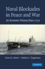 Image for Naval blockades in peace and war  : an economic history since 1750