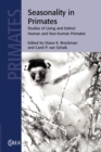 Image for Seasonality in Primates : Studies of Living and Extinct Human and Non-Human Primates