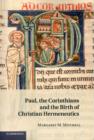 Image for Paul, the Corinthians and the birth of Christian hermeneutics