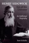 Image for Henry Sidgwick - Eye of the Universe