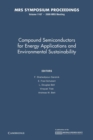 Image for Compound Semiconductors for Energy Applications and Environmental Sustainability: Volume 1167