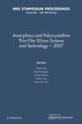 Image for Amorphous and Polycrystalline Thin-Film Silicon Science and Technology - 2007: Volume 989