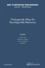 Image for Chalcogenide Alloys for Reconfigurable Electronics: Volume 918